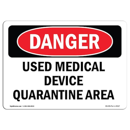 Signmission OSHA, 7" Height, Peel & Stick Wall Graphic, 10" x 7", Landscape, Used Medical Device Quarantine Area OS-DS-RD-710-L-2517